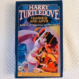 HARRY TURTLEDOVE - Hammer and Anvil - 1996 Paperback Fantasy