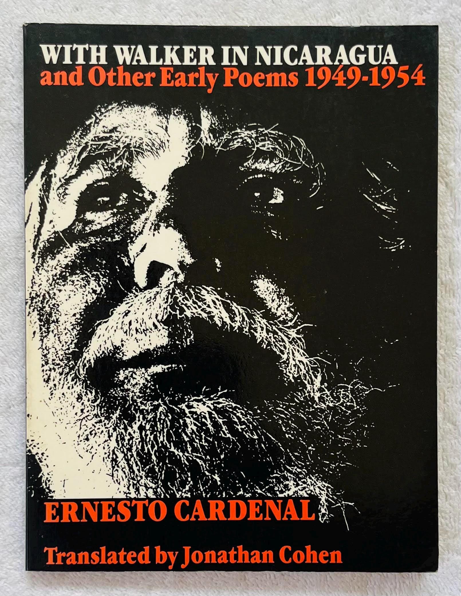 ERNESTO CARDENAL - With Walker In Nicaragua and Other Early Poems - 1986 Édition couverture souple signée
