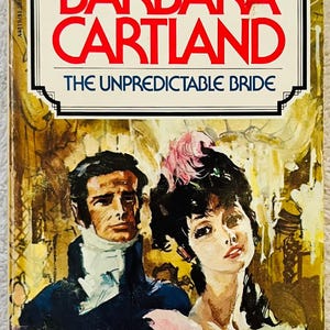 May include: A vintage paperback book cover featuring the title "BARBARA CARTLAND" in red letters. The book is titled "THE UNPREDICTABLE BRIDE". The cover art depicts a man and woman in period clothing, with a yellow and gold background.