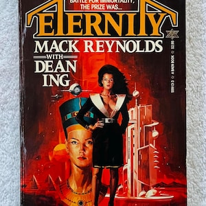 MACK REYNOLDS & Dean Ing - Eternity - 1984 First Printing Paperback