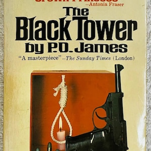 May include: Vintage paperback book cover for "The Black Tower" by P.D. James. The cover features a black handgun, a noose, and a lit candle against a red background. Text includes the title, author, and a quote.