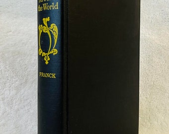 HARRY A. FRANCK - A Vagabond Journey Around The World - 1910 Hardcover