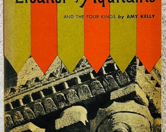 AMY KELLY - Leonor de Aquitania y los Cuatro Reyes - 1957 Vintage Books Edición de bolsillo