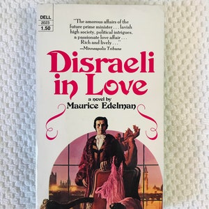 MAURICE EDELMAN -Disraeli in Love - 1973 Dell Paperback Historical Novel