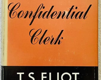 T. S. ELIOT - The Confidential Clerk - 1954 First American Edition in dj