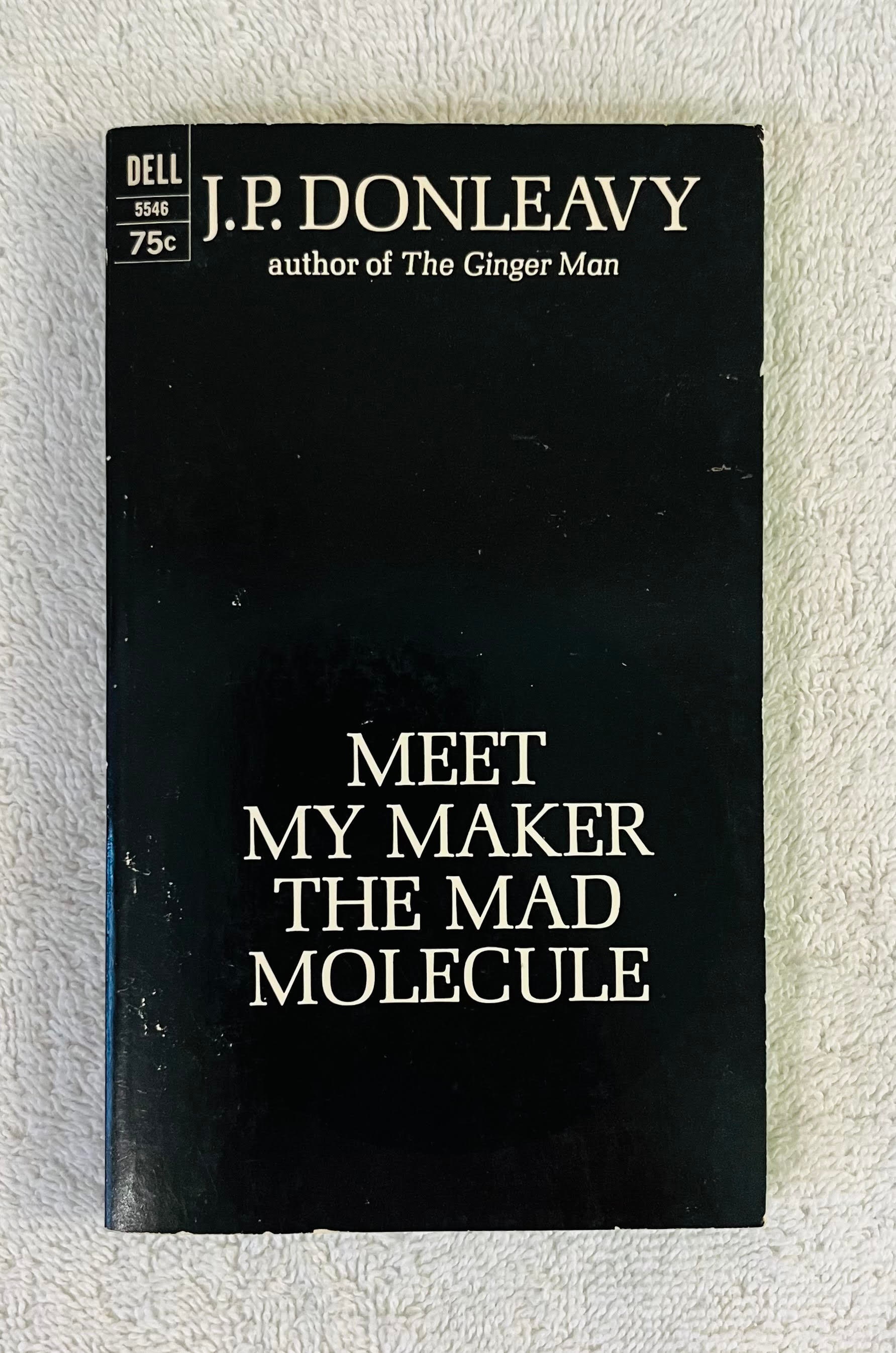 J. P. DONLEAVY Meet My Maker the Mad Molecule 1968 Dell Paperback First  Printing Uncommon 