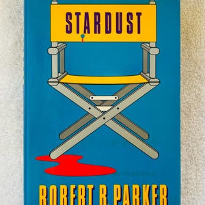ROBERT B. PARKER - Stardust - 1990 First Printing Hardcover in dj -A Spenser Novel