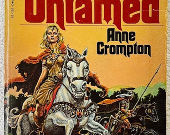 ANNE CROMPTON - The Untamed - Uncommon 1981 Fantasy Paperback