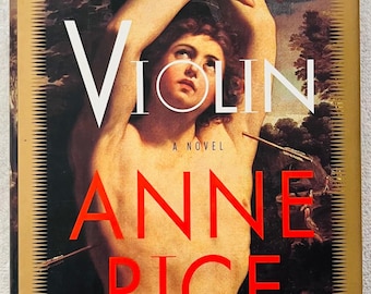 ANNE RICE - Violin - 1997 First Trade Edition Hardcover in Dust Jacket