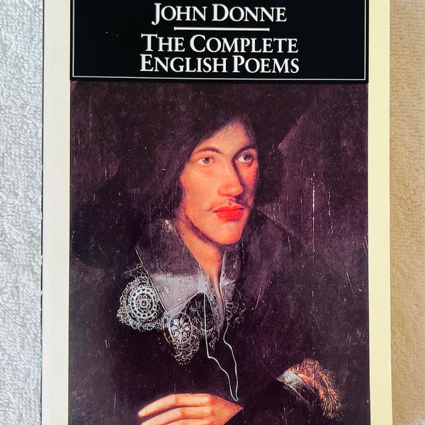 JOHN DONNE - The Complete English Poems - 1996 Penguin Classics Soft Cover