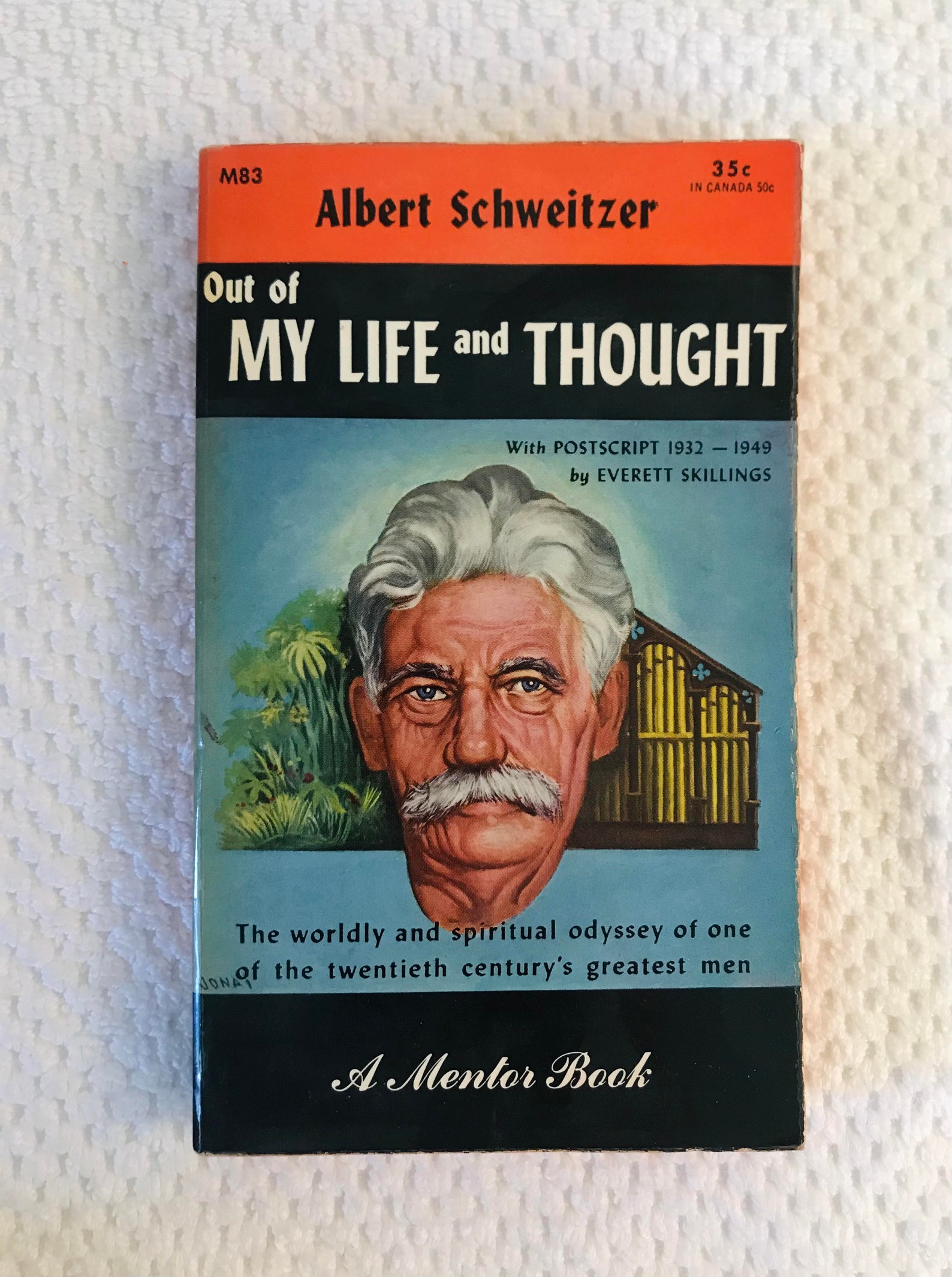 Out of My Life and Thought by Albert Schweitzer Out of My Life and Thought by Albert Schweitzer