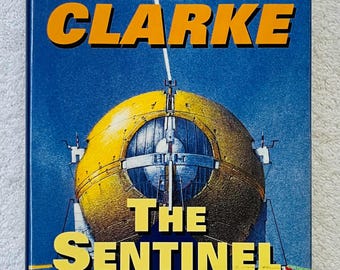 ARTHUR C. CLARKE - the Sentinel - 1996 Hardcover Illustrated