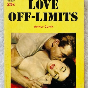 May include: Vintage paperback book cover with a yellow background and the title "LOVE OFF-LIMITS" in large black letters. The cover features an illustration of a man kissing a woman. The author's name, Arthur Curtin, is also displayed.