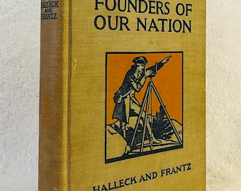 1929 SCHOOLBOEK voor kinderen - Stichters van onze natie door Halleck en Frantz - Geïllustreerd