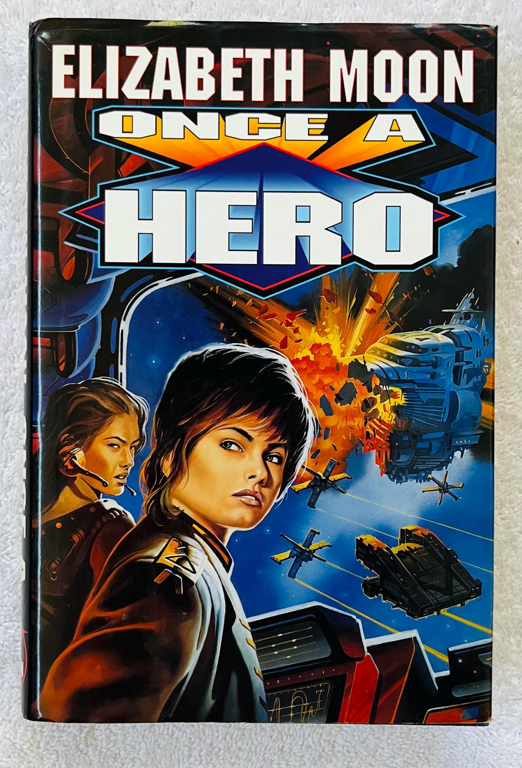 ELIZABETH MOON - Once a Hero - 1997 First Printing Hardcover Science Fiction