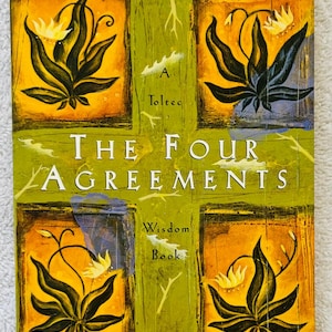 The FOUR AGREEMENTS - Don Miguel Ruiz - A Toltec Wisdom Book - 1997 Soft Cover