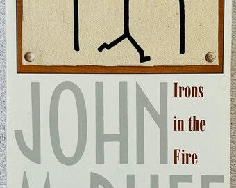 JOHN McPHEE - Hierros en el fuego - 1998 Noonday Press Tapa blanda