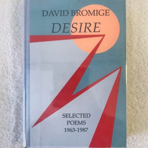 DAVID BROMIGE - Desire: Selected Poems 1963-1987 - SIGNED Limited Edition Hardcover - Black Sparrow Press