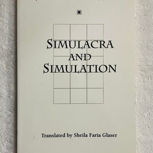 Simulacra and Simulation by Jean Baudrillard