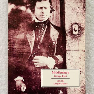 GEORGE ELIOT - Middlemarch - Broadview Editions Soft Cover