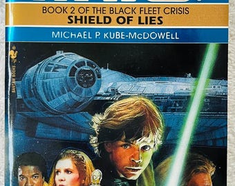 MICHAEL P. KUBE-MCDOWELL - Star Wars, The Black Fleet Crisis 2: Shield Of Lies - 1996 First Printing Paperback