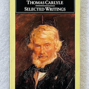 THOMAS CARLYLE - Selected Writings - 1986 Penguin Classics Soft Cover