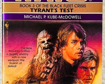 MICHAEL P. KUBE-McDOWELL - Star Wars: Tyrant's Test - Black Fleet Crisis 3 - 1997 Paperback