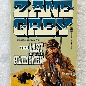 ZANE GREY - The Last Of the Plainsmen - 1994 Tor Paperback First Printing