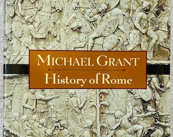 MICHAEL GRANT - History of Rome - 1997 Soft Cover Edition