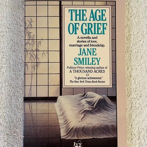 JANE SMILEY - The Age of Grief - 1993 Paperback Collection