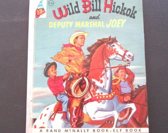 Vintage 1954 Wild Bill Hickok Children's Book: Rand McNally Elf Book