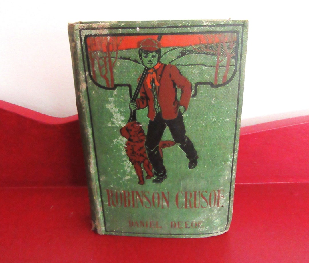 Antique Book ROBINSON CRUSOE by Daniel Defoe 1906 Hardcover / Farmhouse ...