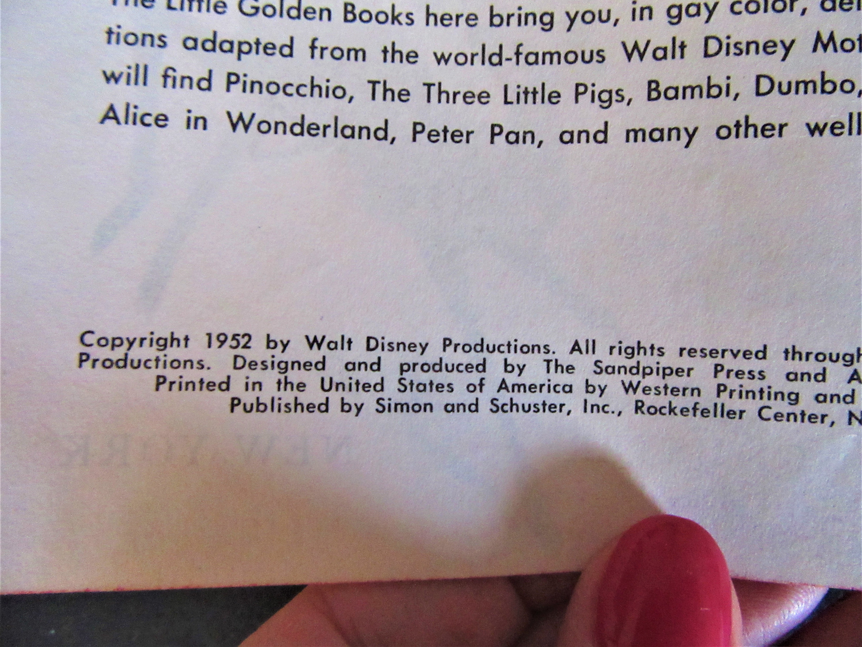 May include: Copyright information for a book published in 1952 by Walt Disney Productions. The book was designed and produced by The Sandpiper Press and printed in the United States of America by Western Printing and published by Simon and Schuster, Inc., Rockefeller Center, New York.