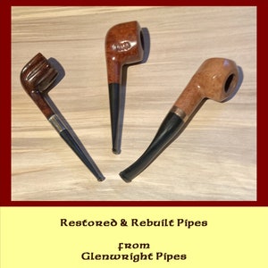Briar Pipes (Restored, Rebuilt, & Seconds)