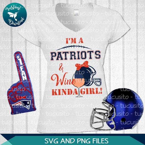New England Patriots Svg Wine Girl Svg Football Svg Etsy