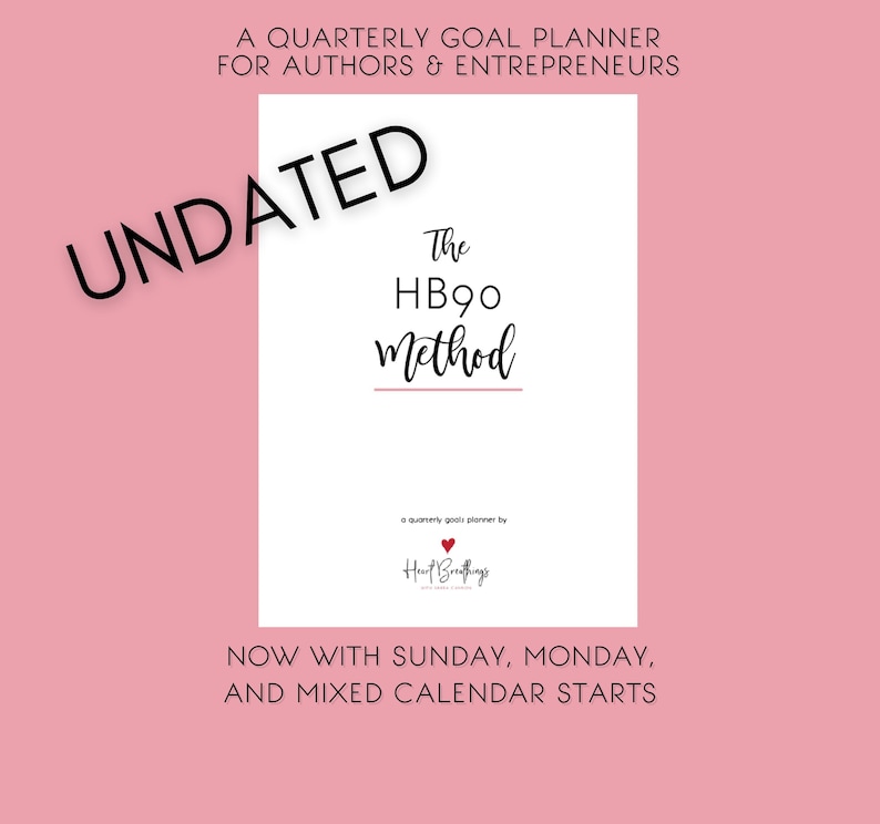 The HB90 Method. A quarterly goal planner for authors and entrepreneurs
