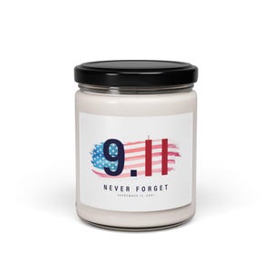 9/11 Never Forget Memorial Candle - September 11 Tribute Soy Wax Jar Candle - Patriot Gift - USA Flag Candle - Remembrance Decor