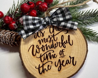 Laser Engraved Wood Slice Christmas Ornament - Most Wonderful time of the year - Rustic Ornament - Gift Tags - Christmas Decor - Farmhouse