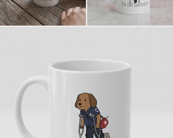 I'm the Emergency - Medic Dog in Crutches - White glossy mug
