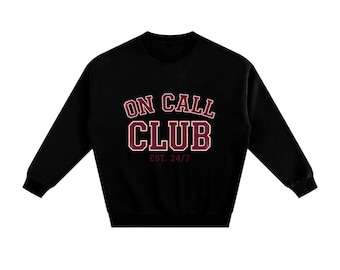 On Call Club Collegiate Fleeced Sweatshirt, Healthcare Fleeced Sweatshirt