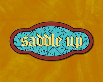 Saddle Up Stained Glass Sticker | Glossy Die-cut Sticker | Original Text Illustration | Journal & Laptop Sticker