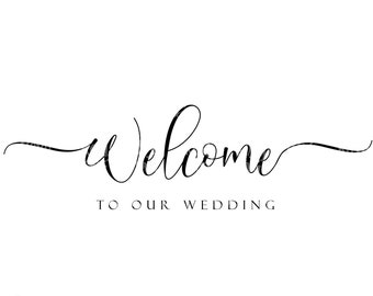 Wedding Welcome Sign svg, Welcome To Our Wedding Sign, Personalized Wedding Sign, Wedding Svg