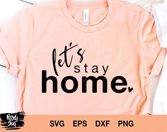 Free Free 281 Let&#039;s Stay Home Svg Free SVG PNG EPS DXF File