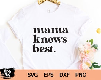 Free Free 233 Mother Knows Best Svg SVG PNG EPS DXF File