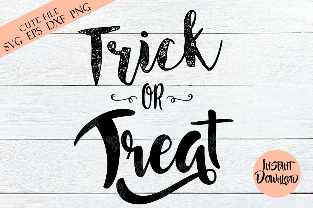 Trick or Treat Svg, Halloween Svg, Fall Svg, Svg Files for Cricut - Etsy