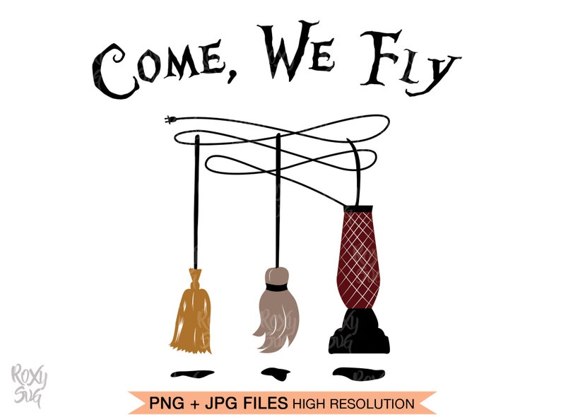Witches Broom Svg Come We Fly SVG Sanderson Sisters Svg Etsy