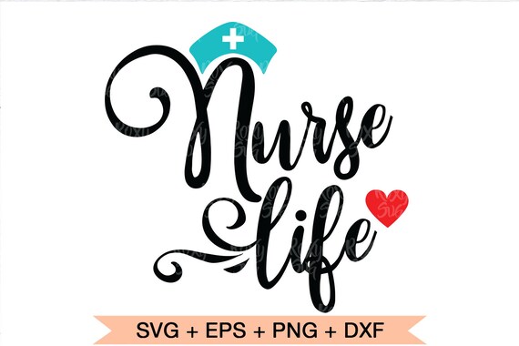Download Nurse Svg Nurse Life Svg Nursing Svg Nurse Svg Cut Files Etsy