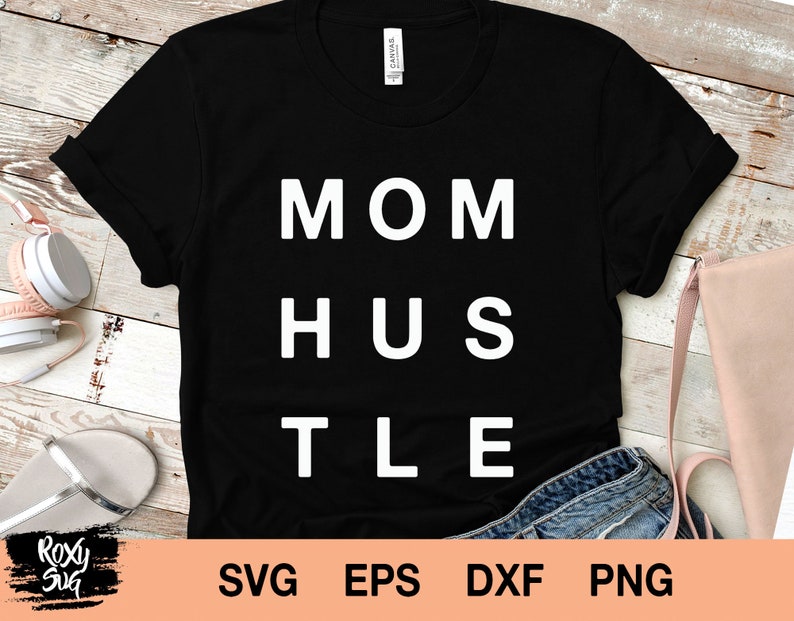 Mom hustle svg mama svg mom life svg mama svg mom hustle ...