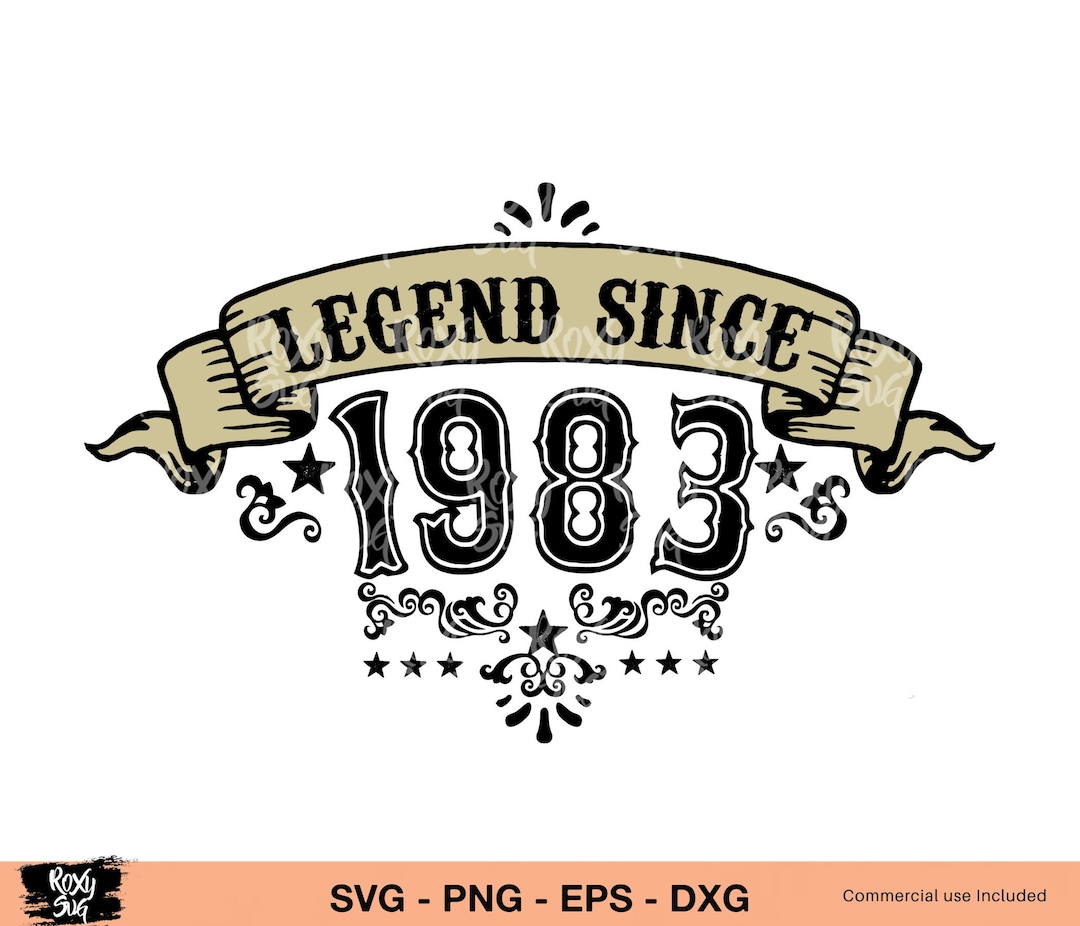 Legend Since 1983 Svg, Vintage Birthday Svg, 1983 Clipart, Legend Svg ...