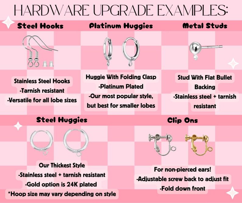 May include: A chart titled HARDWARE UPGRADE EXAMPLES displaying various earring findings: silver steel hooks, platinum-plated huggies with folding clasps, silver metal studs with bullet backings, silver steel huggies, and silver or gold-tone clip-ons.